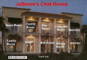 click here to go to JuBoom's Chat House